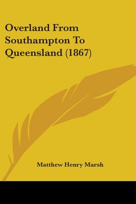 Overland From Southampton To Queensland (1867)