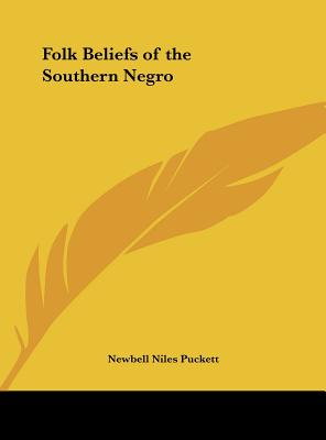 Folk Beliefs of the Southern Negro