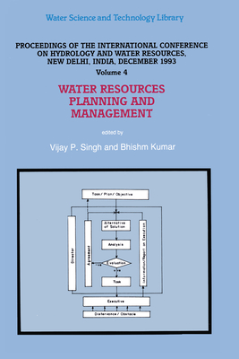 Water Resources Planning and Management: Proceedings of the International Conference on Hydrology and Water Resources, New Delhi, India, December 1993