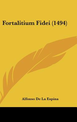 Fortalitium Fidei (1494)