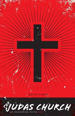 The Judas Church: An Obsession With Sex