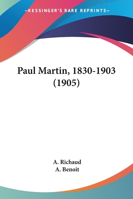 Paul Martin, 1830-1903 (1905)
