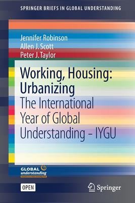 Working, Housing: Urbanizing: The International Year of Global Understanding - Iygu