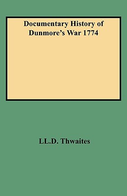 Documentary History of Dunmore's War 1774