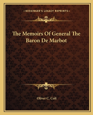 The Memoirs Of General The Baron De Marbot