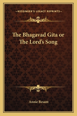 The Bhagavad Gita or The Lord's Song