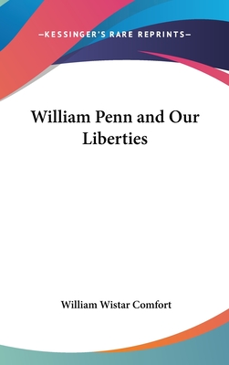 William Penn and Our Liberties