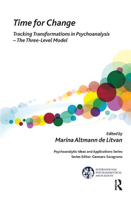 Time for Change: Tracking Transformations in Psychoanalysis - The Three-Level Model