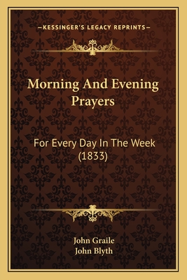 Morning And Evening Prayers: For Every Day In The Week (1833)