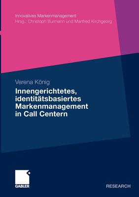 Innengerichtetes, Identitätsbasiertes Markenmanagement in Call Centern