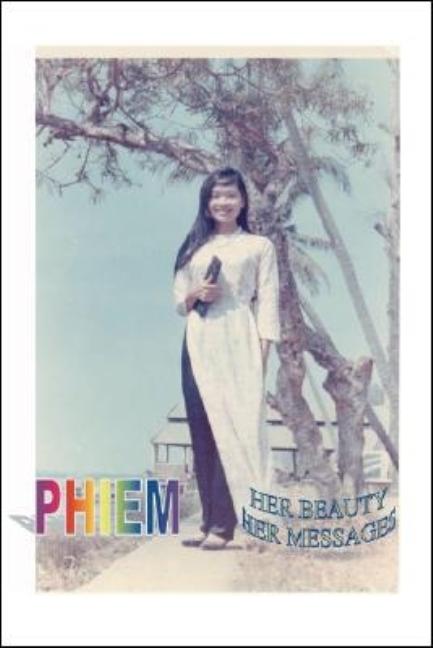 Phiem, Her Beauty, Her Messages