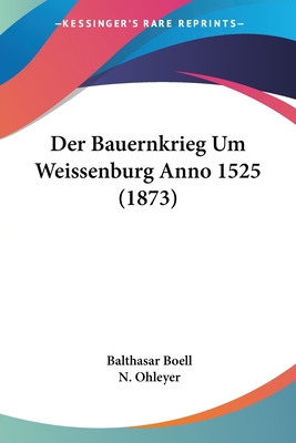 Der Bauernkrieg Um Weissenburg Anno 1525 (1873)
