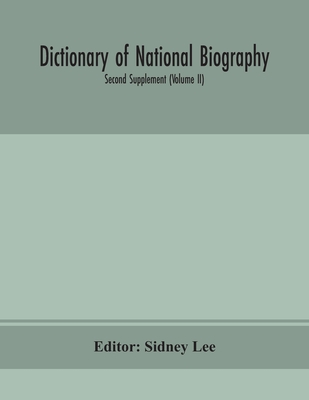 Dictionary Of National Biography. Second Supplement (Volume Ii)