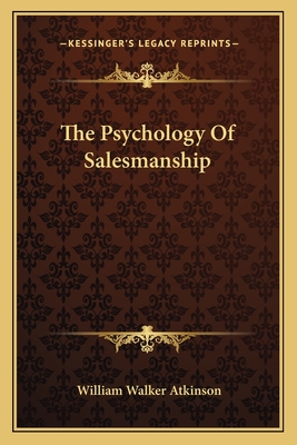 The Psychology Of Salesmanship
