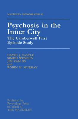 Psychosis in the Inner City: The Camberwell First Episode Study