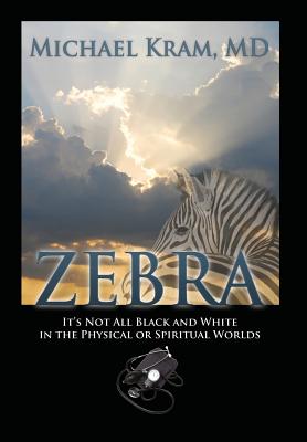Zebra: It's Not All Black and White In the Physical or Spiritual Worlds