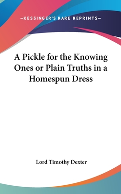 A Pickle for the Knowing Ones or Plain Truths in a Homespun Dress