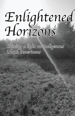 Enlightened Horizons: Shining a light on Indigenous North Americans