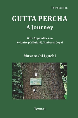 Gutta Percha: A Journey