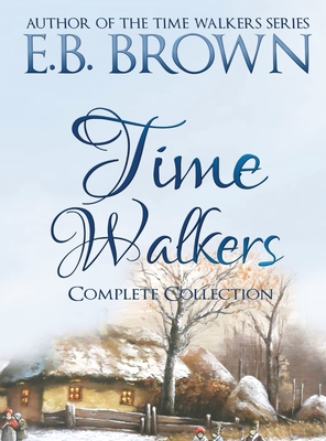 Time Walkers: The Complete Collection