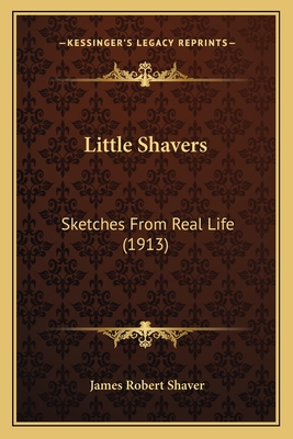 Little Shavers: Sketches From Real Life (1913)