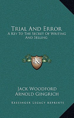 Trial And Error: A Key To The Secret Of Writing And Selling
