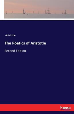 The Poetics of Aristotle: Second Edition