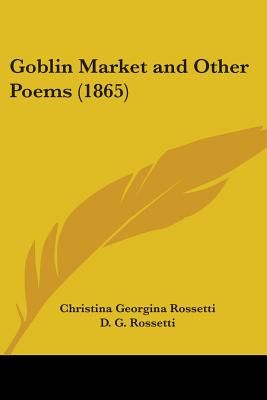 Goblin Market and Other Poems (1865)