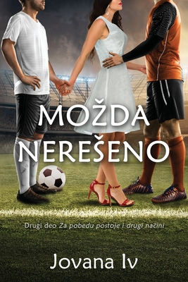 Mozda nereseno: Potentially Settled Scores