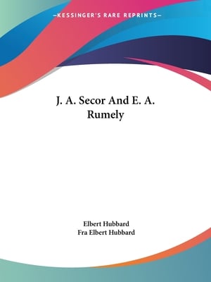 J. A. Secor And E. A. Rumely