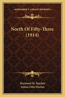 North Of Fifty-Three (1914)