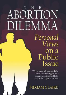 The Abortion Dilemma: Personal Views on a Public Issue