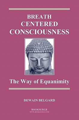 Breath-Centered Consciousness: The Way of Equanimity