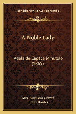 A Noble Lady: Adelaide Capece Minutolo (1869)