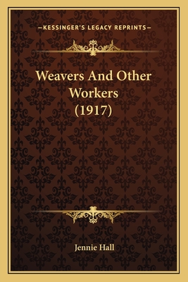 Weavers And Other Workers (1917)