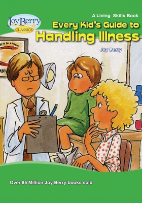 Every Kid's Guide to Handling Illness