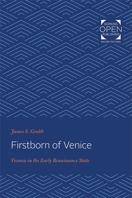 Firstborn of Venice: Vicenza in the Early Renaissance State
