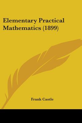 Elementary Practical Mathematics (1899)