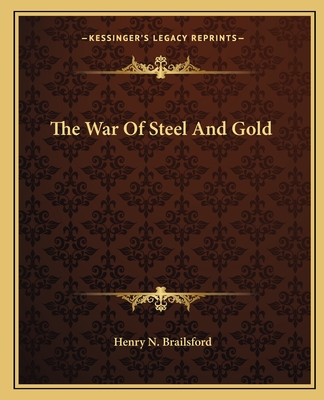 The War Of Steel And Gold