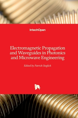 Electromagnetic Propagation and Waveguides in Photonics and Microwave Engineering