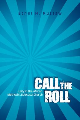 Call the Roll: Laity in the African Methodist Episcopal Church