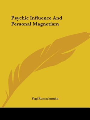 Psychic Influence And Personal Magnetism
