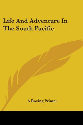 Life And Adventure In The South Pacific