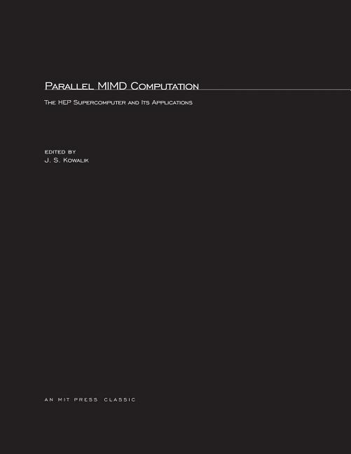 Parallel MIMD Computation: HEP Supercomputer and Its Applications