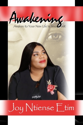 Awakening: Awaken to Your New Life in Jesus Christ