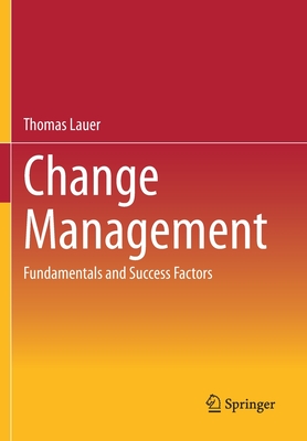 Change Management: Fundamentals and Success Factors