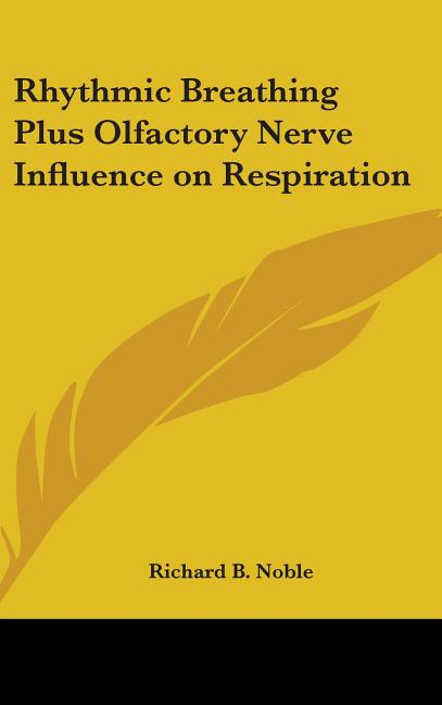 Rhythmic Breathing Plus Olfactory Nerve Influence on Respiration