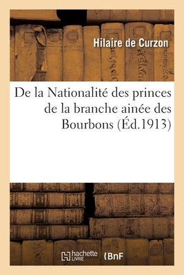 De la Nationalité des princes de la branche ainée des Bourbons