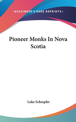 Pioneer Monks In Nova Scotia