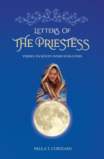 Letters Of The Priestess: Verses To Ignite Inner Evolution